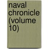 Naval Chronicle (Volume 10) door James Stanier Clarke