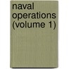 Naval Operations (Volume 1) door Sir Julian Stafford Corbett