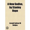 New Godiva, By Stanley Hope door Joseph Sydney W. Hodges