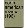 North American Review (196) by Jared Sparks