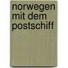Norwegen mit dem Postschiff door Ralf Schröder