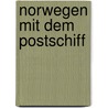 Norwegen mit dem Postschiff door Ralf Schröder