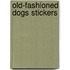 Old-Fashioned Dogs Stickers