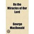 On The Miracles Of Our Lord