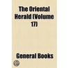 Oriental Herald (Volume 17) door Unknown Author
