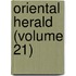Oriental Herald (Volume 21)