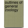 Outlines of General Zoology door Charles Girard