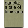 Panola; A Tale Of Louisiana door Sarah Anne Dorsey