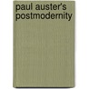 Paul Auster's Postmodernity by Brendan Peter Martin
