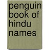 Penguin Book Of Hindu Names door Maneka Gandhi