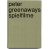 Peter Greenaways Spielfilme door Christer Petersen