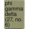 Phi Gamma Delta (27, No. 6) door General Books