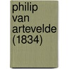 Philip Van Artevelde (1834) by Sir Henry Taylor