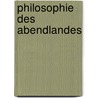 Philosophie des Abendlandes by Russell Bertrand Russell