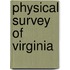 Physical Survey Of Virginia