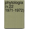 Phytologia (V.22 1971-1972) door Gleason