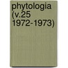 Phytologia (V.25 1972-1973) door Gleason