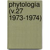 Phytologia (V.27 1973-1974) by Gleason