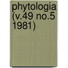 Phytologia (V.49 No.5 1981) door Gleason