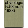 Phytologia (V.53 No.5 1983) door Gleason