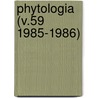 Phytologia (V.59 1985-1986) door Gleason