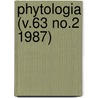 Phytologia (V.63 No.2 1987) door Gleason