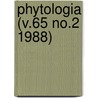 Phytologia (V.65 No.2 1988) door Gleason