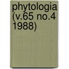 Phytologia (V.65 No.4 1988) door Gleason