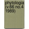 Phytologia (V.66 No.4 1989) door Gleason