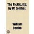 Pic Nic, [Ed. By W. Combe].