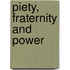Piety, Fraternity And Power