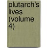 Plutarch's Lives (Volume 4) door Plutarch