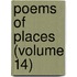 Poems Of Places (Volume 14)