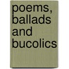 Poems, Ballads and Bucolics door Hardwicke Drummond Rawnsley