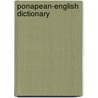 Ponapean-English Dictionary door Kenneth L. Rehg