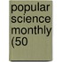 Popular Science Monthly (50
