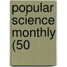 Popular Science Monthly (50 door General Books