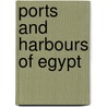 Ports and Harbours of Egypt by Not Available