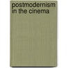 Postmodernism In The Cinema by C. Degli-Esposti
