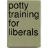 Potty Training for Liberals