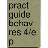 Pract Guide Behav Res 4/e P door Robert Sommer