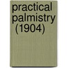 Practical Palmistry  (1904) door Charles Yates Stephenson