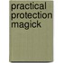 Practical Protection Magick