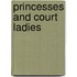 Princesses And Court Ladies