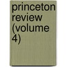 Princeton Review (Volume 4) door General Books