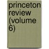 Princeton Review (Volume 6)