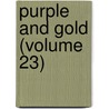 Purple and Gold (Volume 23) by Chi Psi