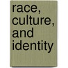 Race, Culture, And Identity door Shireen Lewis