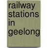 Railway Stations in Geelong door Not Available