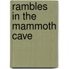 Rambles In The Mammoth Cave door Alexander Clark Bullitt